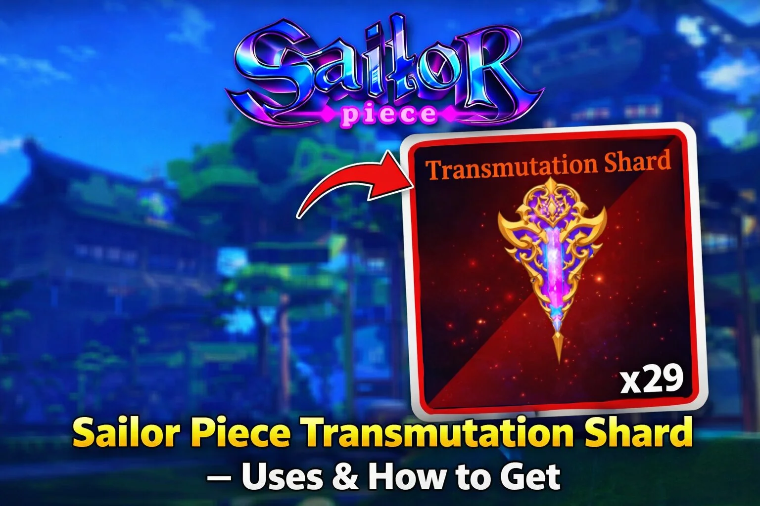 Sailor Piece Transmutation Shard